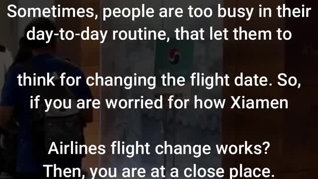 Xiamen Airlines Flight Change