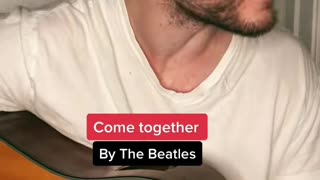 Come together by The Beatles