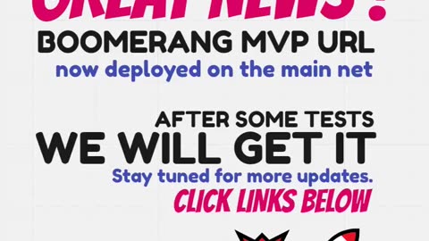 BOOMERANG - GREAT NEWS ! - MVP URL NOW ON MAIN NET - AI BOT PROFITS - TOP TEAM ROB BUSER