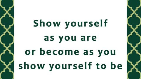 Present Yourself As You Are