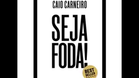 🎧 audio livro | SEJA FODA / caio carneiro- audiobook completo em português