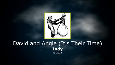 Indy - David and Angie (It's Their Time)