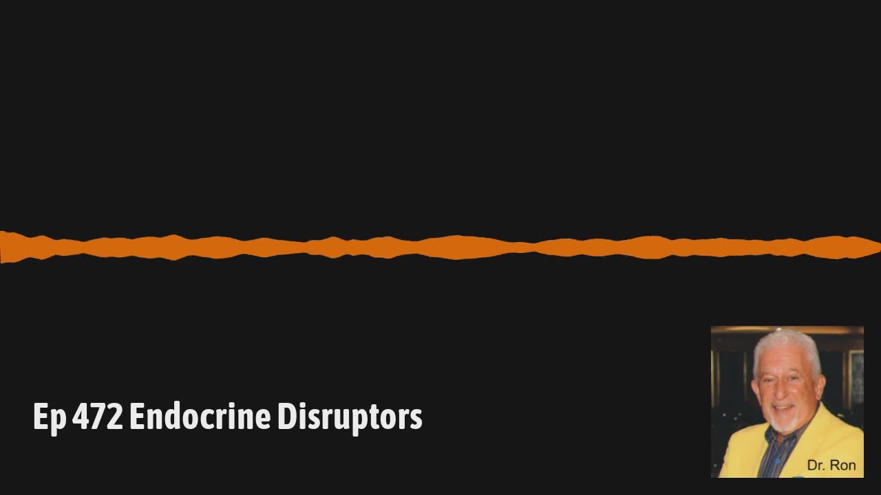 Ep 472 Endocrine Disruptors and a Ohio train update