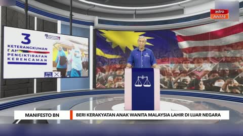 Manifesto BN | Beri kerakyatan anak wanita Malaysia lahir di luar negara