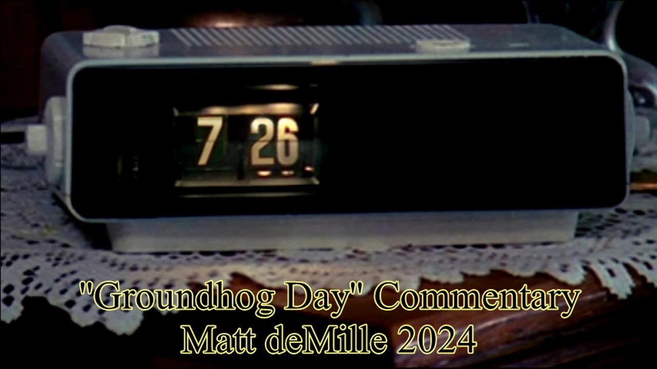 Matt deMille Movie Commentary Episode #402: Groundhog Day