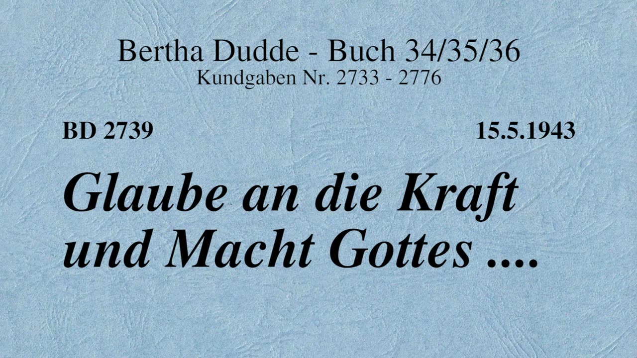 BD 2739 - GLAUBE AN DIE KRAFT UND MACHT GOTTES ....