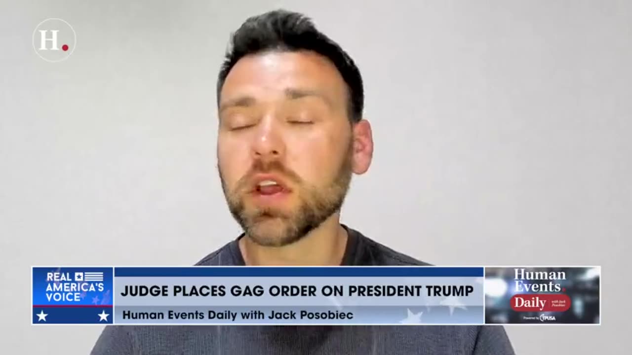 Jack Posobiec: A judge has imposed a gag order on President Trump.