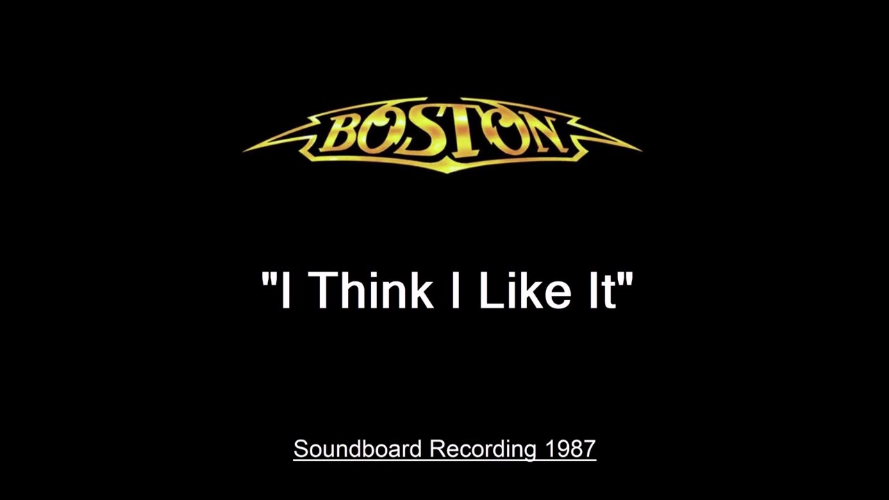 Boston - I Think I Like It (Live in Worcester, Massachusetts 1987) Soundboard