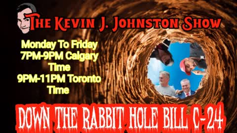 The Kevin J. Johnston Show Down The Rabbit Hole Bill C-24