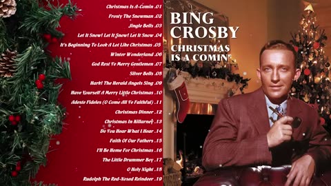 Bing Crosby - Christmas Is A Comin - Classic Christmas Songs