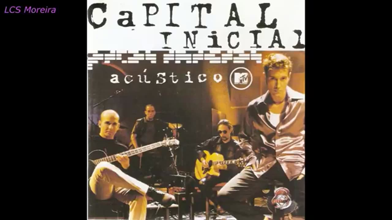 C.a.p.i.t.a.l _ I.n.i.c.i.a.l - Acústico MTV (2000).mp4