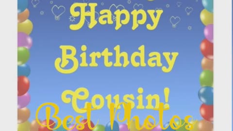 Happy birthday my cousin status video