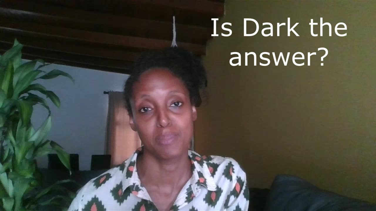 Is Dark the Key?