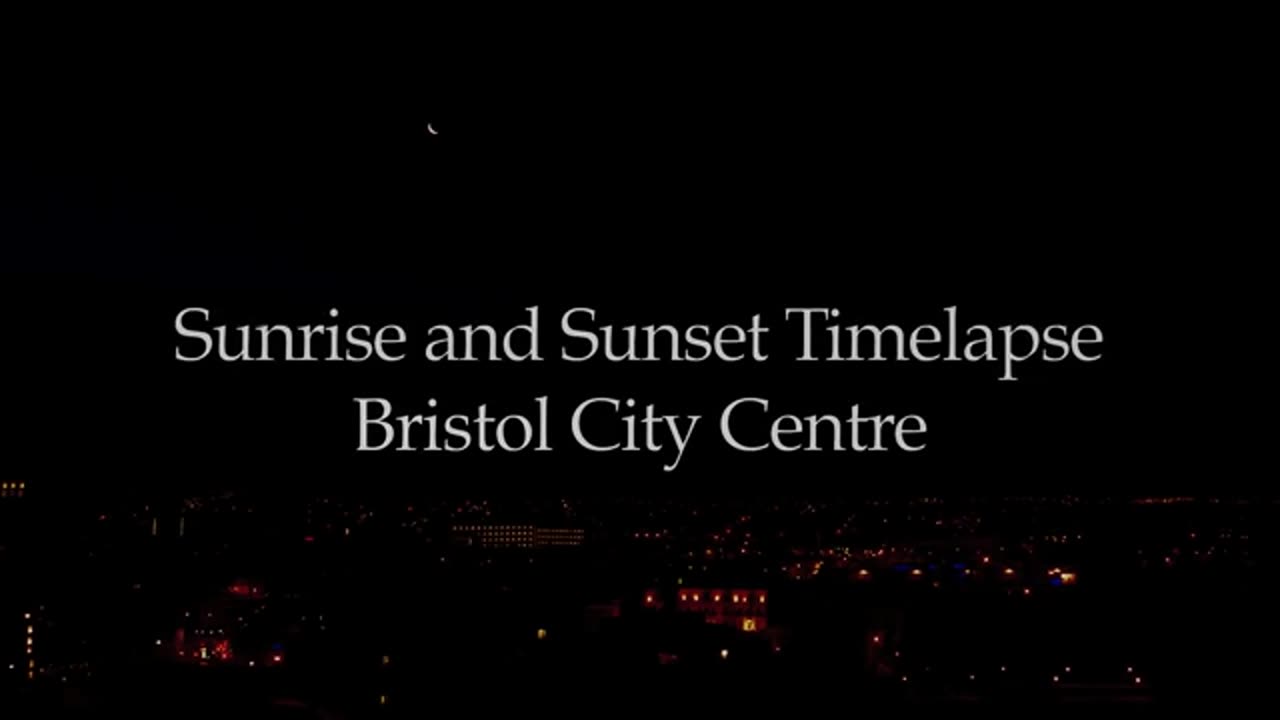 Sunrise and Sunset Timelapse - Bristol City Centre 2023