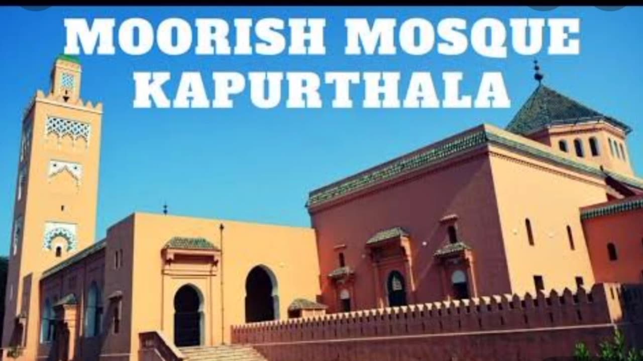 Jamia Masjid Kapoorthala I Moorish Mosque India Kapoorthala I