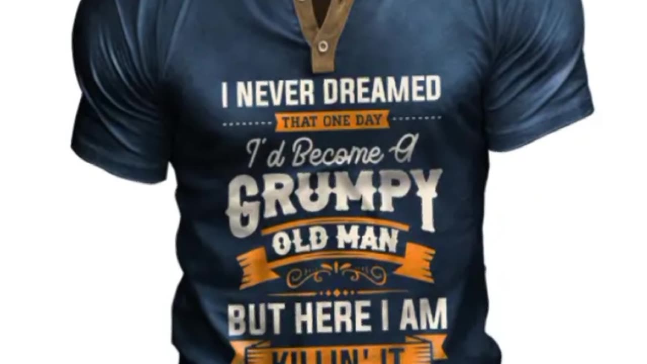 Men's Vintage Henley T-Shirt I Never Dreamed I'd Become A Grumpy Old Man