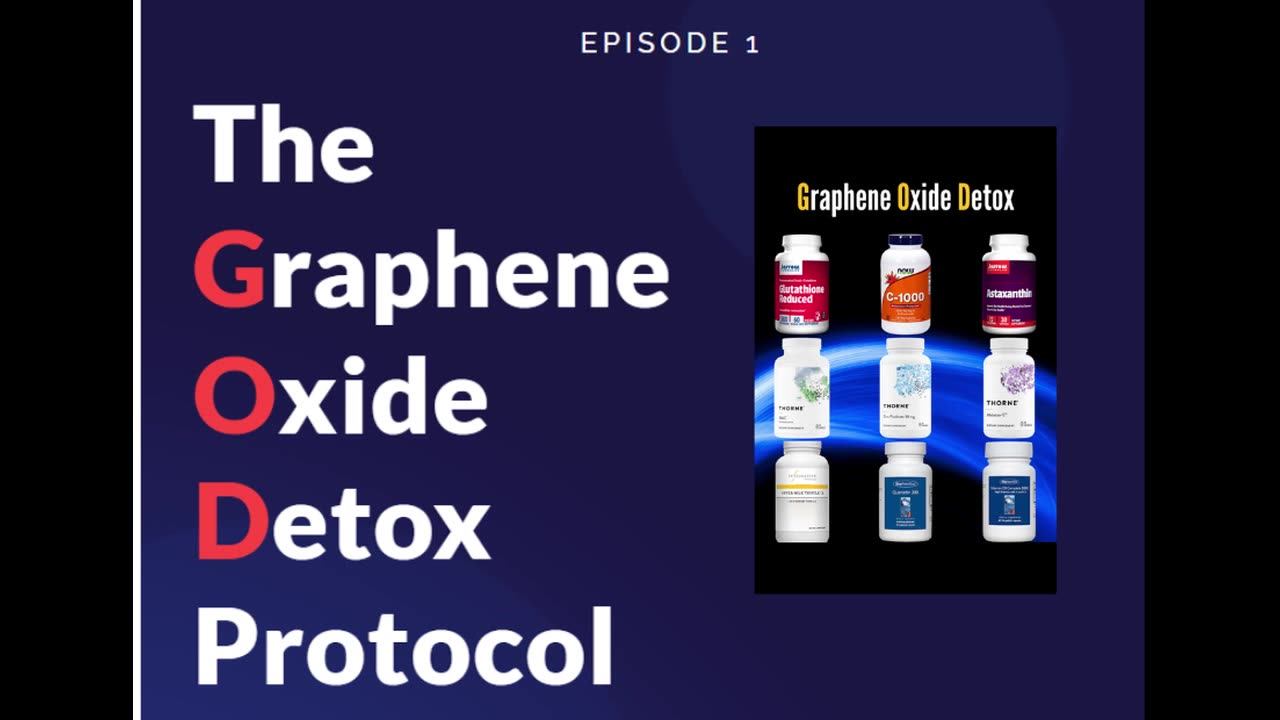 Graphene Oxide Detox (GOD) Protocol