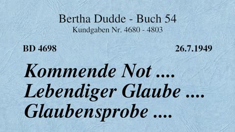 BD 4698 - KOMMENDE NOT .... LEBENDIGER GLAUBE .... GLAUBENSPROBE ....