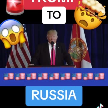 President Trump to Russia
