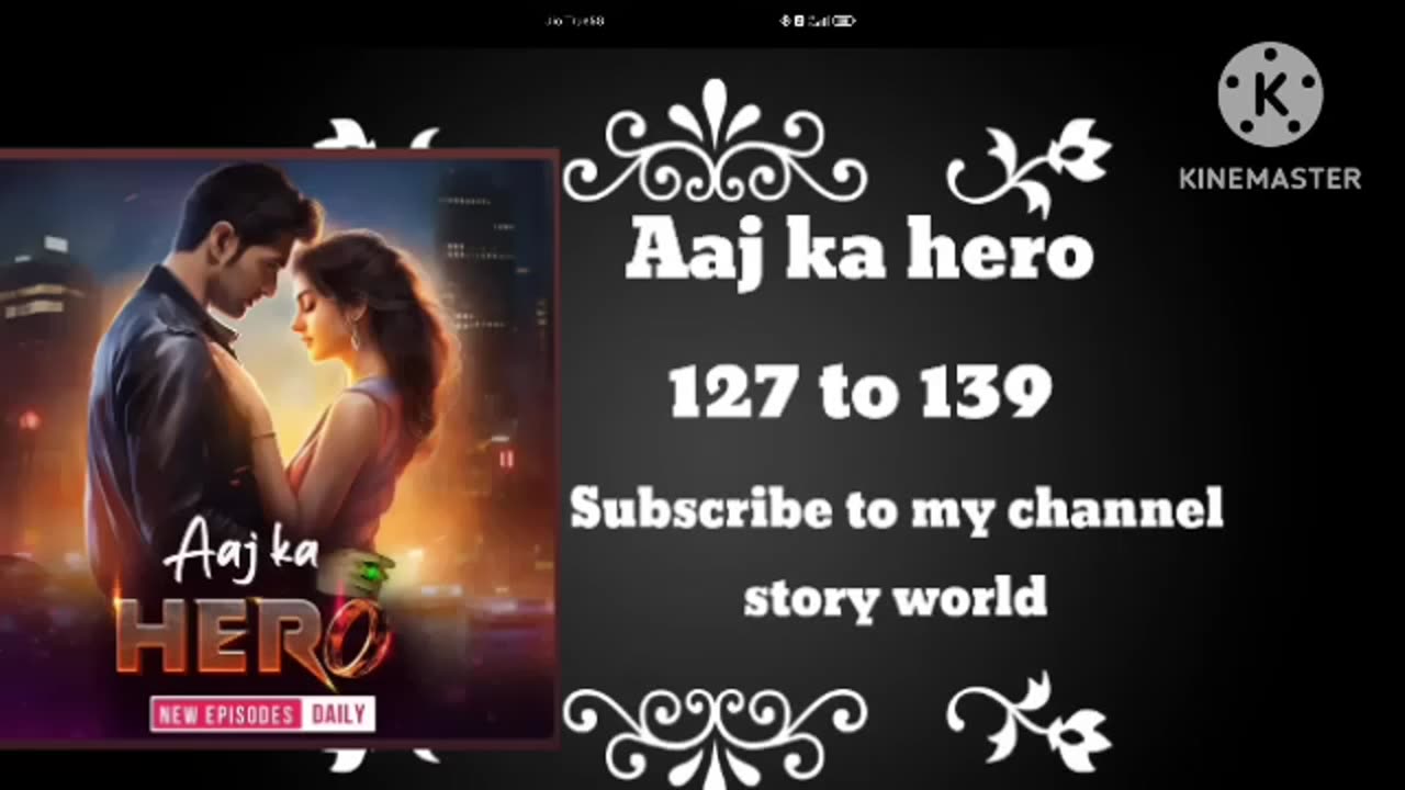 Aaj ka hero episode 127 to 139