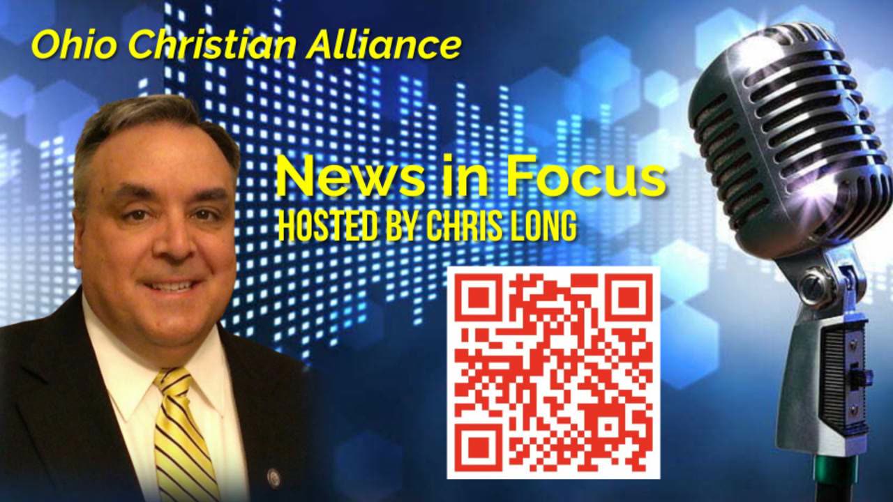 News in Focus by Ohio Christian Alliance