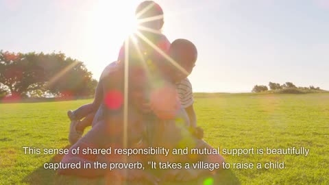 "It takes a village to raise a child."
