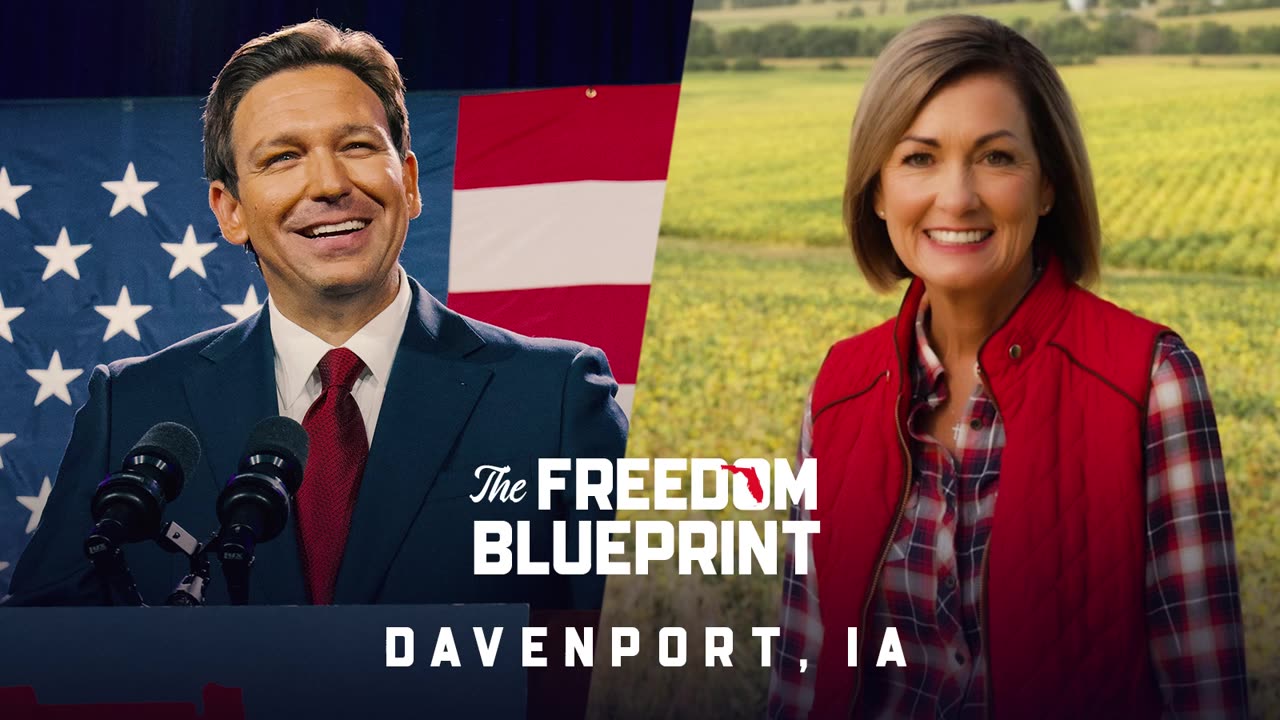 The Freedom Blueprint, ft. Special Guests Gov. Ron DeSantis and Gov. Kim Reynolds - Davenport, IA