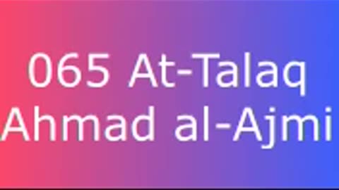 065 At-Talaq - Ahmad al-Ajmi