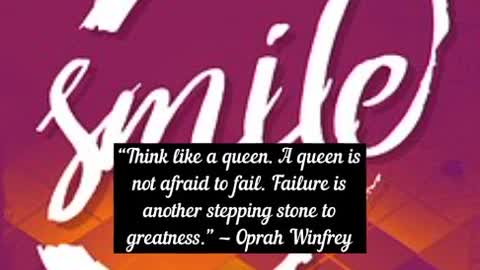 Think like a queen A queen is not afraid to fail Failure is another stepping stone to greatness Op