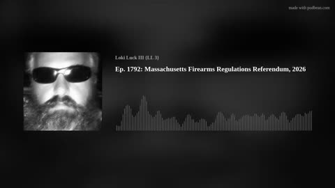 Ep. 1792: Massachusetts Firearms Regulations Referendum, 2026