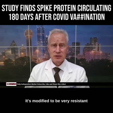 🚨 Study Finds Spike Protein Circulating 180 Days After COVID Vaccination