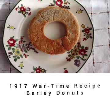1917 War-Time Recipe: Barley Donuts