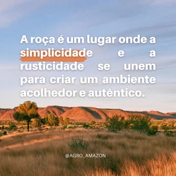 A roça é um lugar onde a simplicidade