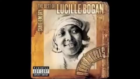 Lucille Bogan "Shave'm Dry"