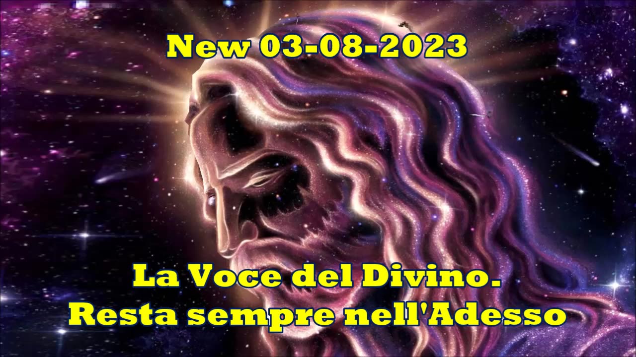 New 03-08-2023 La Voce del Divino. Resta sempre nell'Adesso