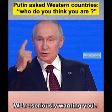 Putin Warns West: Who The Hack Think You Are!?