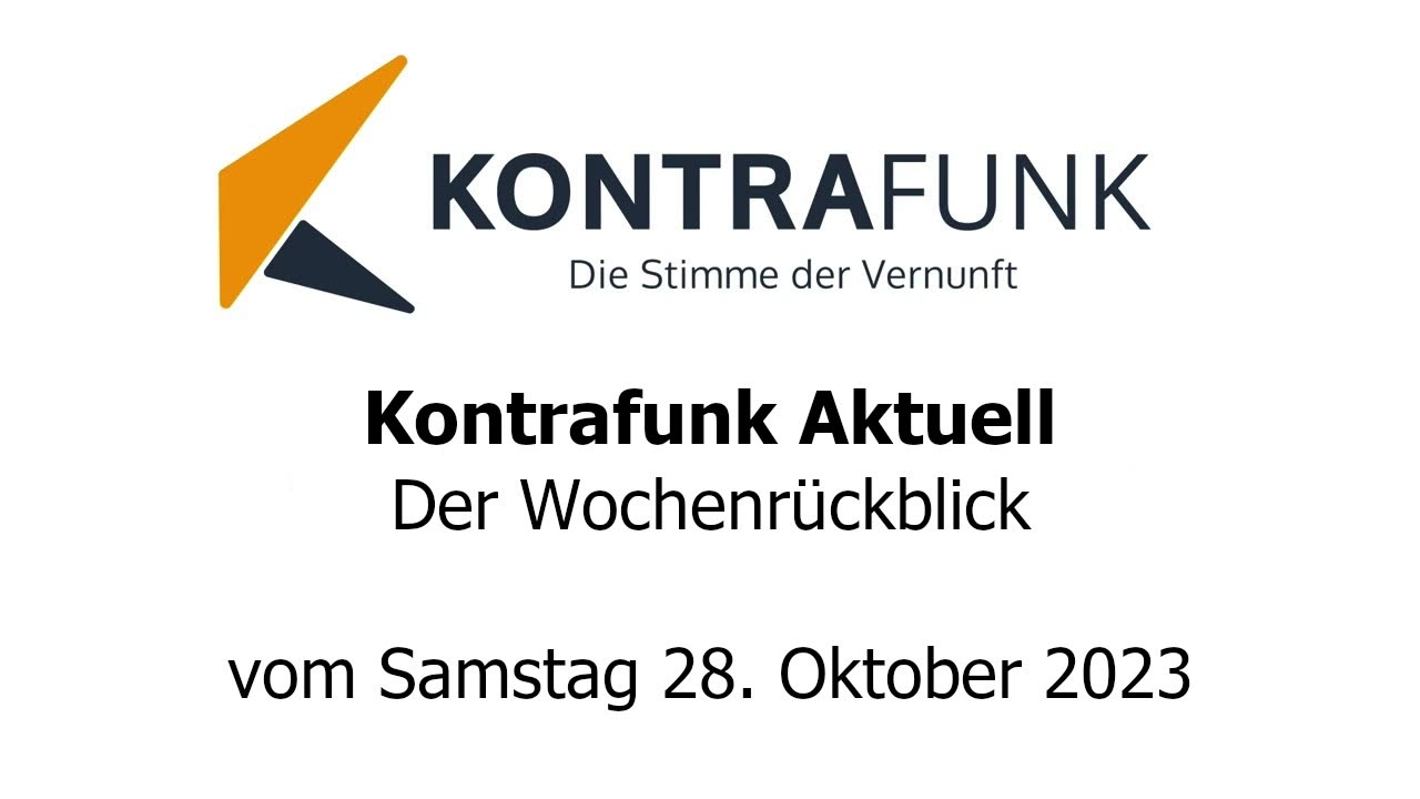 Kontrafunk Aktuell Wochenrückblick vom Samstag 28. Oktober 2023