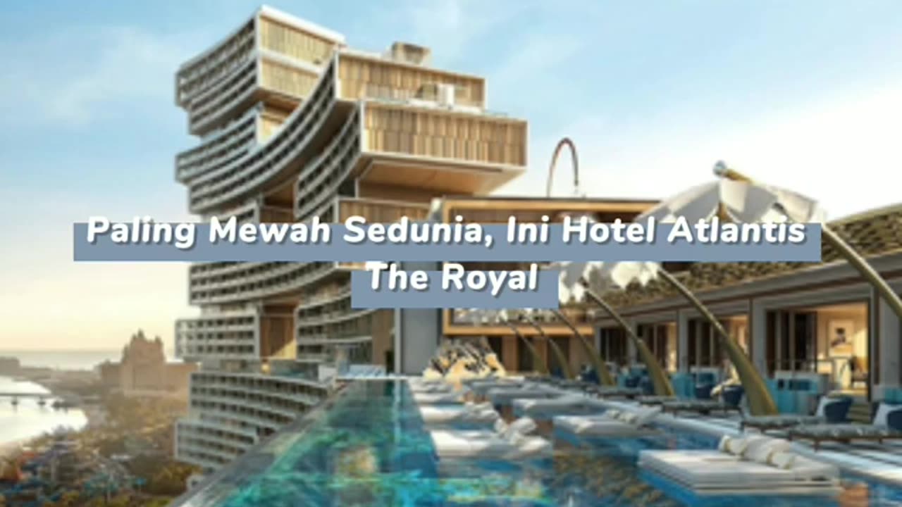 Paling mewah sedunia, ini hotel atlantis the royal