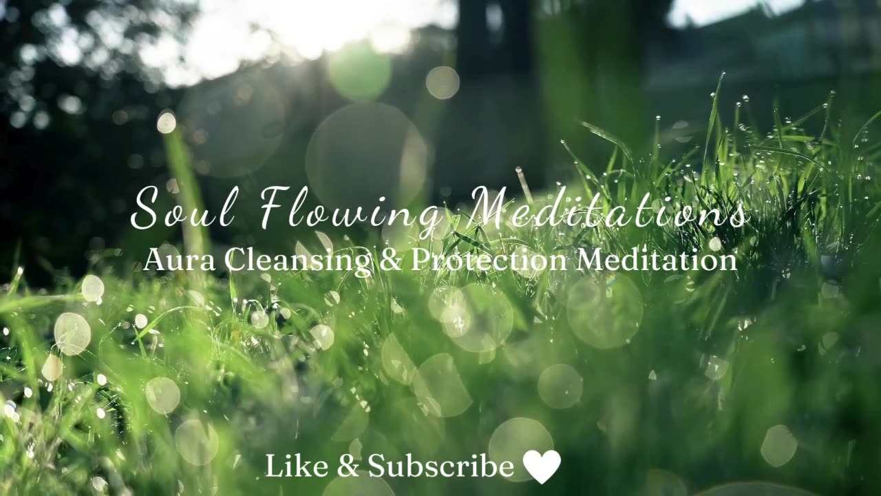 Aura Cleansing & Protection - Guided Meditation