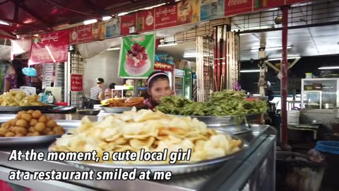 I helped cute Burmese girls who had no customers and they cooked awful food for me