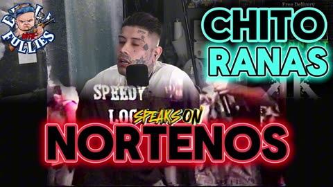 chito ranas speaks on norteños