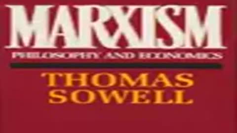 Thomas Sowell - The Problems of Marxism