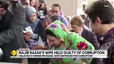 Malaysia's former PM Najib Razak's wife gets 10 years jail for corruption| Latest English News| WION