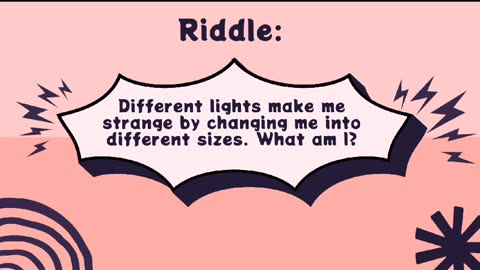 Different lights make me strange / Riddle