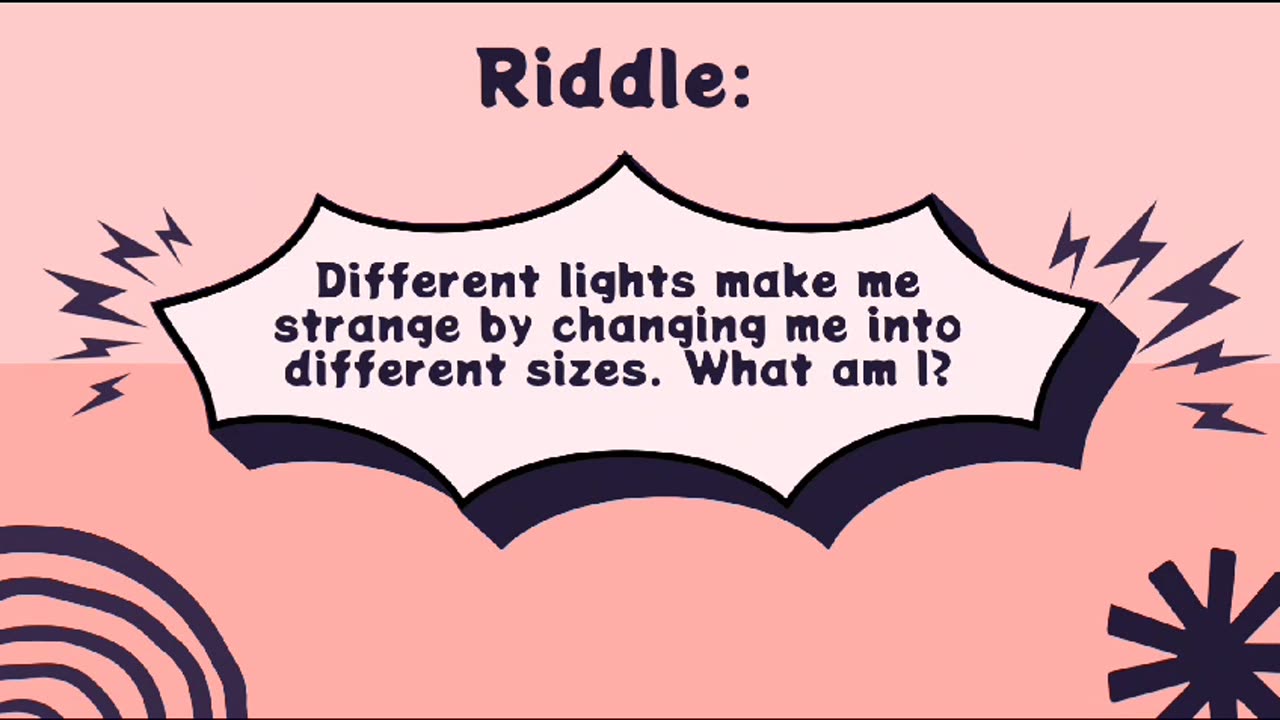 Different lights make me strange / Riddle