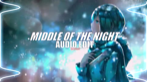 Elley Duhé - Middle of the Night | Night core