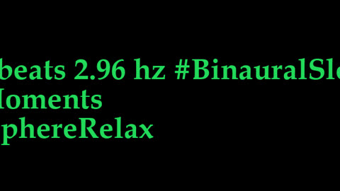 binaural_beats_2.96hz_MeditativeState SilentMoments BinauralRhythmicTherapy