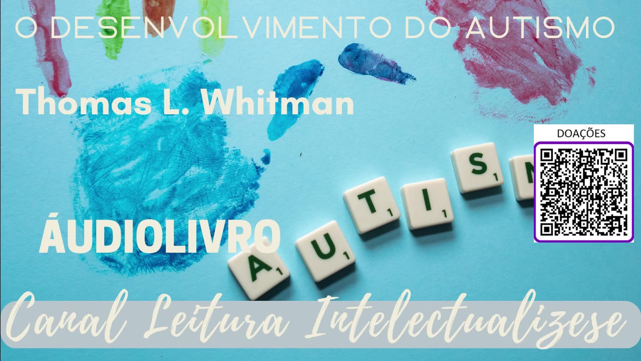 O DESENVOLVIMENTO DO AUTISMO - THOMAS L. WHITMAN - PARTE 1- #audiobook