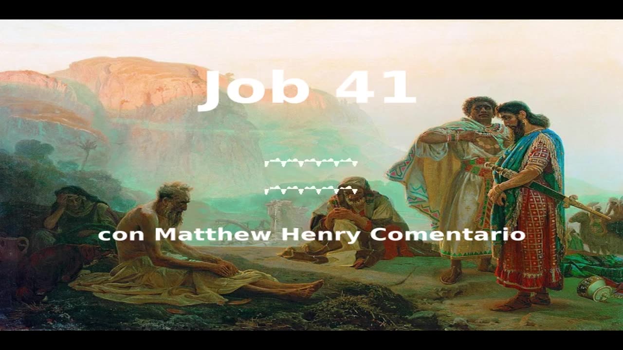 📖🕯 Santa Biblia - Job 41 con Matthew Henry Comentario al final.