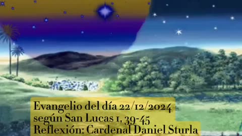 Evangelio del día 22/12/2024 según San Lucas 1, 39-45 - Cardenal Daniel Sturla